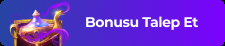 Bonus Talep Et